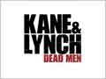 Wake up, Mr. Kane   Kane and Lynch: Dead Men